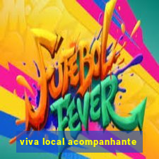 viva local acompanhante